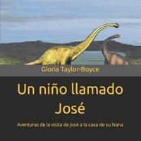 Un niño llamado José: Aventuras de la visita de José a la casa de su Nana B09VWMZ15X Book Cover