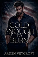 Cold Enough to Burn B0HD9Q8392 Book Cover