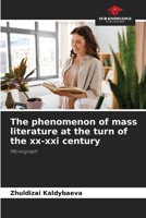 The phenomenon of mass literature at the turn of the xx-xxi century 6205644878 Book Cover