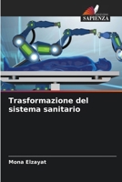 Trasformazione del sistema sanitario (Italian Edition) 6208270774 Book Cover