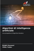Algoritmi di intelligenza artificiale: Una prospettiva di Algoritmo Genetico 6200862028 Book Cover