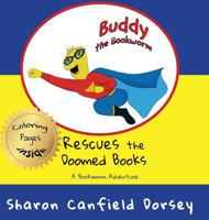 Buddy the Bookworm: Rescues the Doomed Books 1945990163 Book Cover