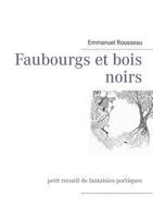 Faubourgs Et Bois Noirs 2322034649 Book Cover