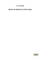 Quatre de Po�sies de Victor Hugo 3734057590 Book Cover