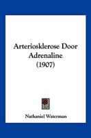 Arteriosklerose Door Adrenaline (1907) 1160796483 Book Cover