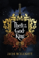 Theft of the God-King: Realm of the God-King Book 1 B08J5971RM Book Cover