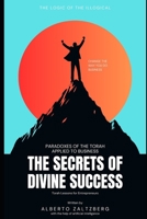 The Secrets of Divine Success: Paradoxes of the Torah Applied to Business B0F18WCJKD Book Cover
