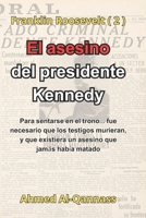 El asesino del presidente Kennedy: Un sistema más letal que un solo hombre (Spanish Edition) B0FQ3L1QFL Book Cover