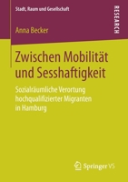 Zwischen Mobilit�t Und Sesshaftigkeit: Sozialr�umliche Verortung Hochqualifizierter Migranten in Hamburg 3658221151 Book Cover