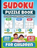 Sudoku for Children 8-12: Big Sudoku - Exciting Puzzle Book for Kids 8-12 with 350 Sudoku Challenges & Fun Bonus Activities, With Solutions B0C6VYRB9F Book Cover