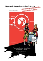 Per Anhalter durch die Galaxis des verantwortungsvollen maschinellen Lernens: The Hitchhiker's Guide to Responsible Machine Learning 8365291185 Book Cover