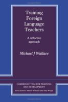 Training Foreign Language Teachers (Cambridge Teacher Training and Development) 0521356547 Book Cover