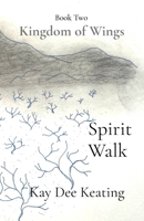 Kingdom of Wings: Spirit Walk: Spirit Walk B0GVLKHPVG Book Cover
