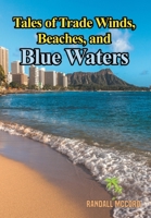 Tales of Trade Winds, Beaches, and Blue Waters 1662430582 Book Cover