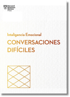 Cómo Tener Conversaciones Difíciles. Serie Inteligencia Emocional HBR (Having Difficult Conversations Spanish Edition) 841012128X Book Cover