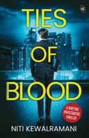Ties of Blood: A riveting investigative thriller ǀ A gripping crime thriller 9395192143 Book Cover