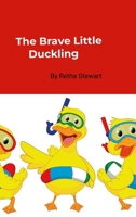 The Brave Little Duckling 1304183009 Book Cover