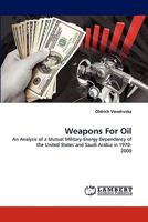 Weapons For Oil 3843379076 Book Cover