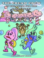 THE CREAM CREW IN THE QUEST FOR THE CANDY B09Z9VS545 Book Cover