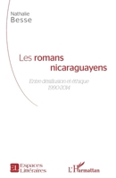 Les romans nicaraguayens: Entre désillusion et éthique 1990-2014 (Espaces Littéraires) (French Edition) 2343146675 Book Cover