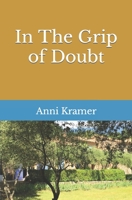 In The Grip of Doubt 1091149216 Book Cover