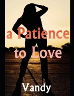 A Patience to Love B0DRSTNZ1B Book Cover