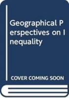 Geographical Perspectives on Inequality 0064963802 Book Cover