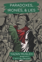 Paradoxes, Ironies, & Lies B0C87SD1JD Book Cover