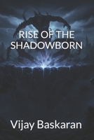 Rise of the Shadowborn: Book 3 of The Wells of Eternity • An Epic Fantasy Adventure B0H6C3KV7N Book Cover