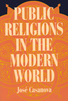 Public Religions in the Modern World 0226095355 Book Cover