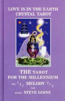 Love Is In the Earth Crystal Tarot: The Tarot for the Millennium (Crystals and New Age) 0962819085 Book Cover