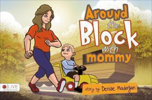 Around the Block with Mommy 1628542705 Book Cover