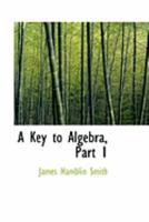 A Key to Algebra, Part 1 0353985090 Book Cover