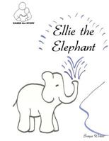Share the Story: Ellie the Elephant 1470087928 Book Cover