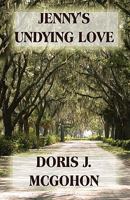 Jenny's Undying Love 1456038990 Book Cover