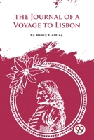 A Journal of a Voyage to Lisbon 1421917351 Book Cover