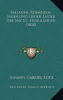 Balladen, Romanzen, Sagen Und Lieder; Lieder Der Nacht; Erzahlungen (1828) 1168492394 Book Cover