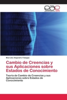 Cambio de Creencias y Sus Aplicaciones Sobre Estados de Conocimiento 3659046973 Book Cover