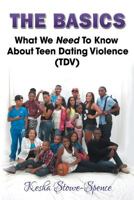 The Basics: What We Need to Know about Teen Domestic Violence (Tdv) 0983223521 Book Cover