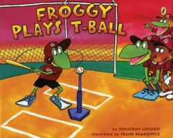 Froggy Plays T-Ball 0142413046 Book Cover