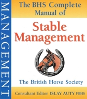 The BHS Complete Manual of Stable Management 1872119034 Book Cover