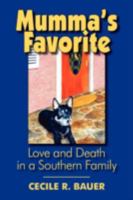 Mumma's Favorite: Love and Death in a Southern Family 1596636408 Book Cover