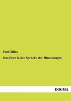 Das Herz in Der Sprache Der Minnes Nger 3954548550 Book Cover