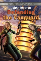 Defending the Vanguard 1502851970 Book Cover