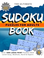 Calmster Puzzle Books The Ultimate Sudoku Puzzles for Adults Book | Calming to the eyes Sudoku Book for challenging fun to entertain your Brain with Over 1000+ Large Print easy to hard Puzzles Volume1 1778244904 Book Cover