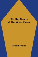 The Boy Scouts of the Signal Corps 9355895771 Book Cover