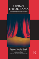 Living Theodrama: Reimagining Theological Ethics 0367879301 Book Cover