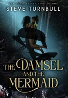 The Damsel and the Mermaid 1913199487 Book Cover