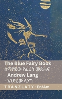 The Blue Fairy Book / ????? ???? ????: Tranzlaty English ???? (English ????) (Amharic Edition) 3693680655 Book Cover
