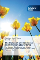 The Status of Environmental and Christian Stewardship 3639704584 Book Cover